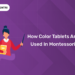How Color Tablets are Used in Montessori