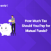 How Much Tax Should You Pay for Mutual Funds?