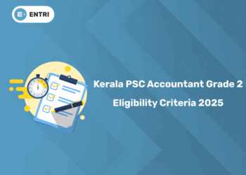 Kerala PSC Accountant Grade 2 Eligibility Criteria 2025: Age, Qualification & Requirements