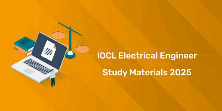 IOCL Electrical Engineer Study Materials 2025 - Recommended Books, Notes & Resources