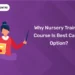 Why Nursery Training Course Is Best Career Option?