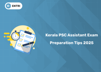 Kerala PSC Assistant Exam 2025 Preparation Tips – Strategy & Tricks