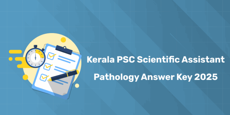 Kerala PSC Scientific Assistant Pathology Answer Key 2025