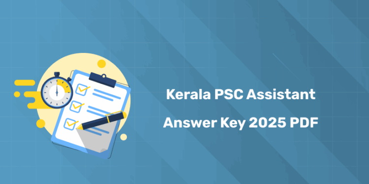 Kerala PSC Assistant Answer Key 2025 PDF Download