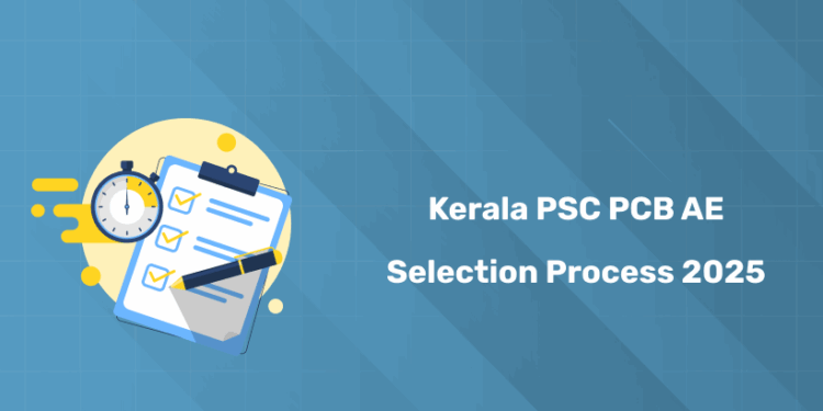 Kerala PSC PCB Assistant Engineer Selection Process 2025: Written Test & Final Selection Details