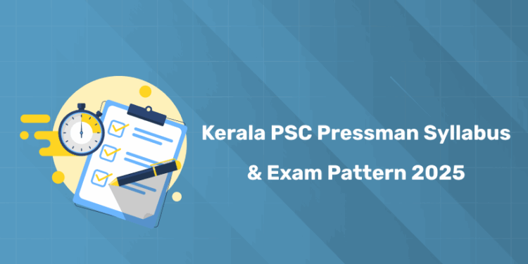 Kerala PSC Pressman Syllabus 2025 PDF & Exam Pattern - Download Here!