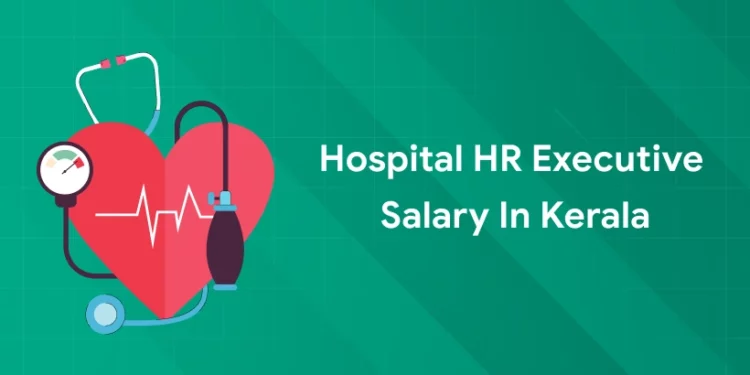 hospital hr executive salary