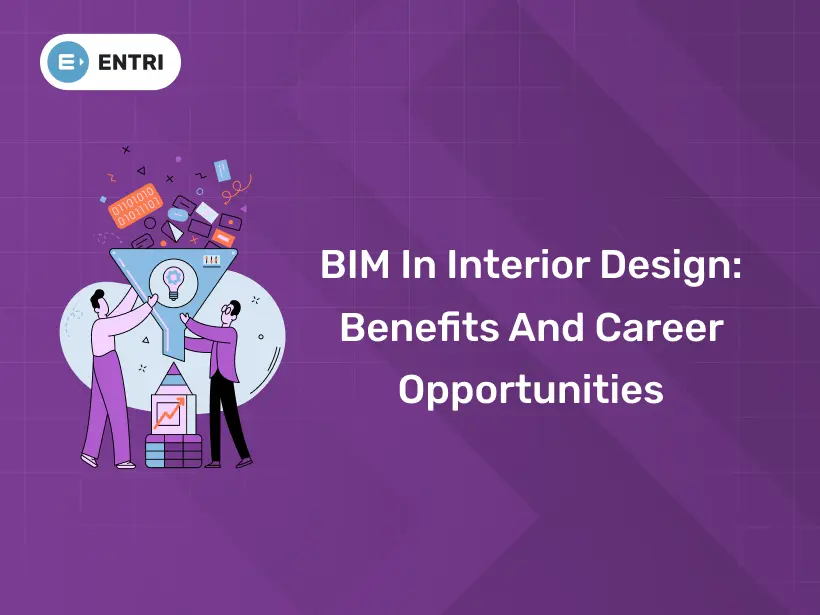 BIM in Interior Design: Benefits and Career Opportunities - Entri Blog