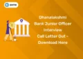 Dhanalakshmi Bank Junior Officer Interview Call Letter Out - Download Here