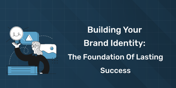 Building Your Brand Identity
