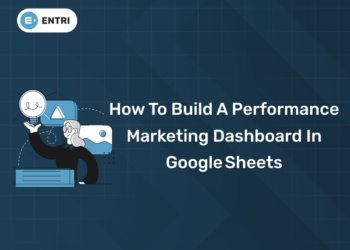 How to Build a Performance Marketing Dashboard in Google Sheets