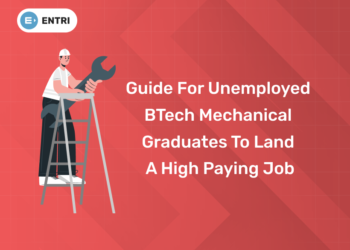Guide for Unemployed BTech Mechanical Graduates to Land a High Paying Job