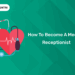 How To Become A Medical Receptionist