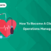 How to Become a Clinical Operations Manager