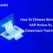 How to Choose Between SAP Online vs Classroom Training
