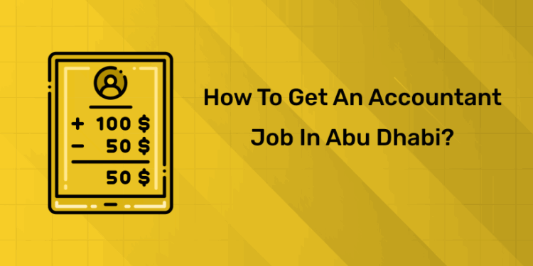 How to Get an Accountant Job in Abu Dhabi