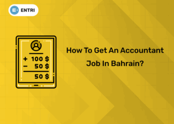 How to Get an Accountant Job in Bahrain