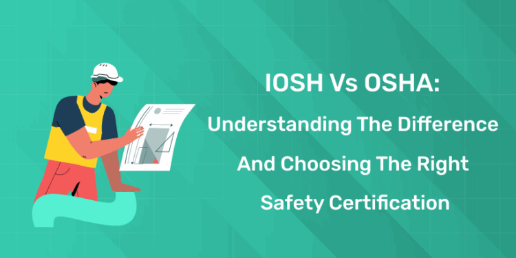 IOSH vs OSHA