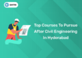 Top Courses to Pursue After Civil Engineering in Hyderabad