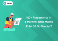 100+ Placements in 6 Months: What Makes Entri QS So Special?