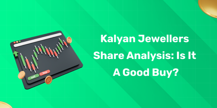 Kalyan Jewellers Share Analysis: Is It a Good Buy?