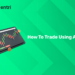 How to Trade Using AI?