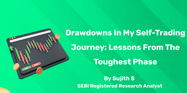 Drawdowns in My Self-Trading Journey: Lessons from the Toughest Phase
