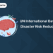 UN International Day for Disaster Risk Reduction