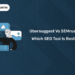 Ubersuggest vs SEMrush Which SEO Tool is Best