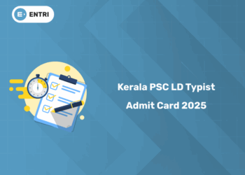 Kerala PSC LD Typist Admit Card 2025: PDF, Link & Exam Date