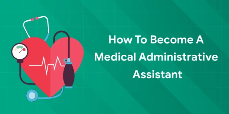medical administrative assistant