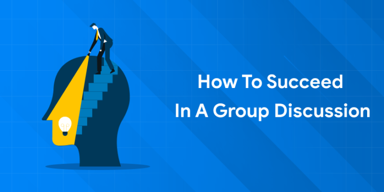 how to succeed in a group discussion