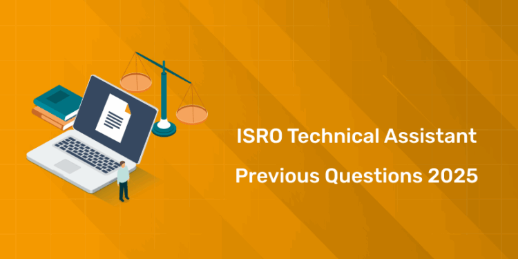 ISRO Technical Assistant & Technician-B 2025 Previous Year Question Papers PDF Download