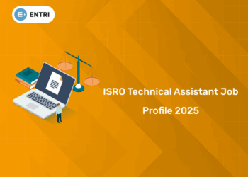 ISRO Technical Assistant & Technician-B Job Profile
