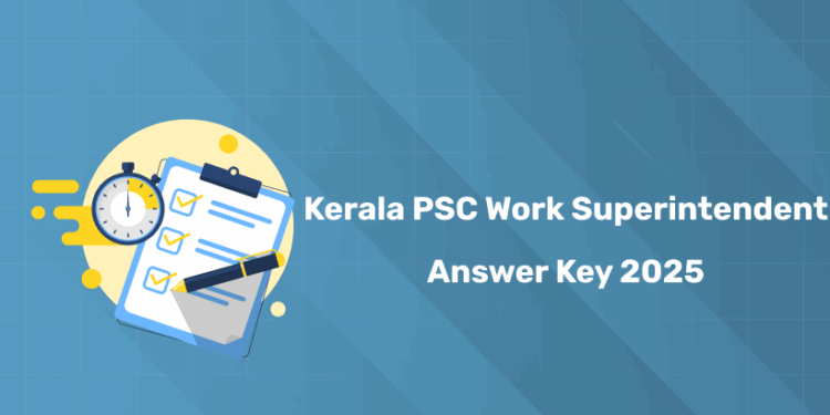 Kerala PSC Work Superintendent Answer Key 2025 PDF Download