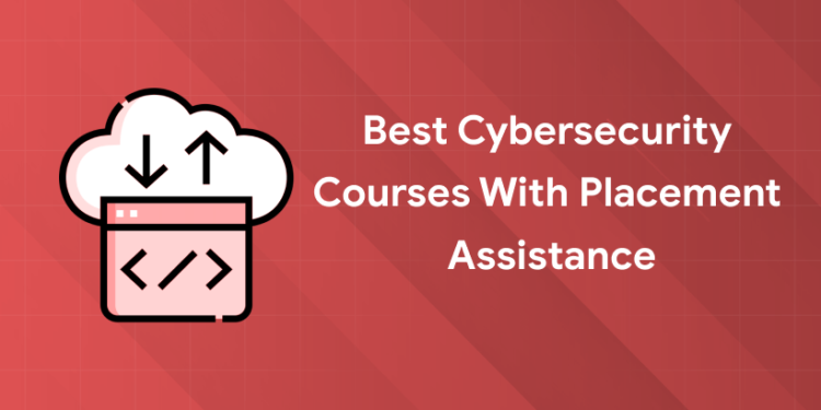 best cybersecurity courses with placement assistance