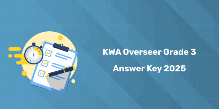 Kerala PSC KWA Overseer Grade 3 Answer Key 2025 PDF Download