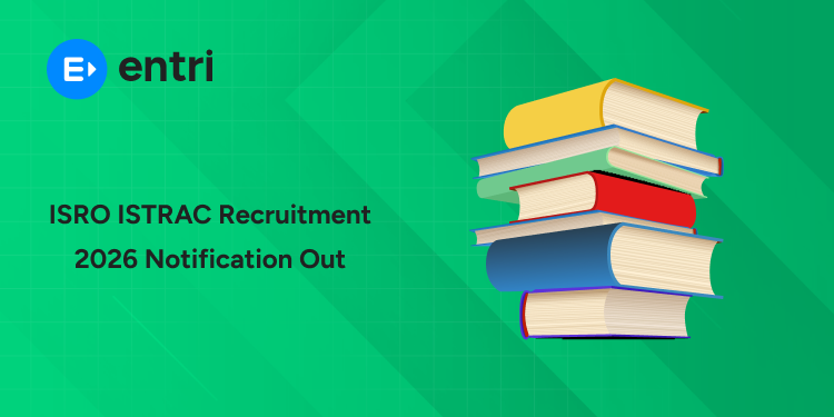 ISRO ISTRAC Recruitment 2026 Notification Out: Apply Online for Technical Assistant, Technician-B & 70+ Posts