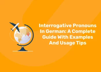 Interrogative Pronouns In German: A Complete Guide With Examples And Usage Tips