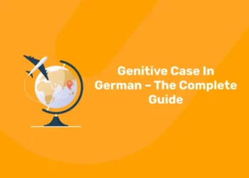 Genitive Case In German – The Complete Guide