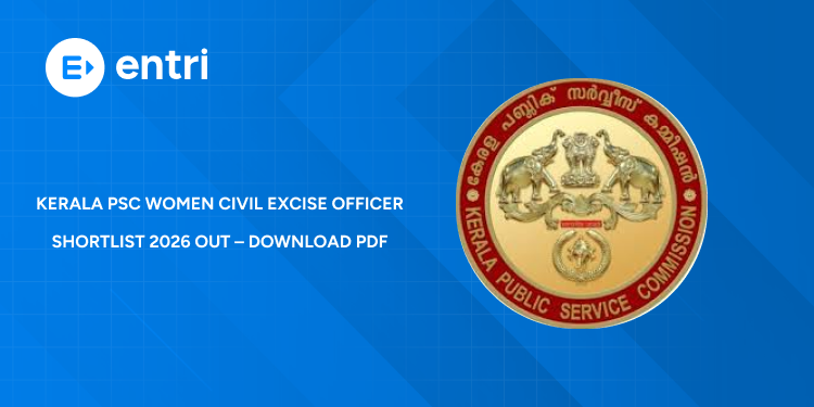 Kerala PSC Women Civil Excise Officer Shortlist 2026 Out – Download PDF, Link