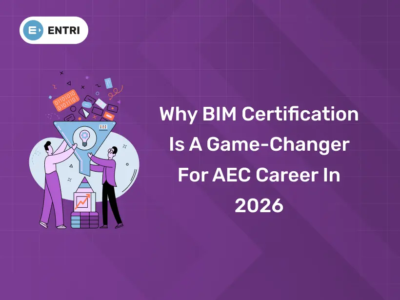 Why BIM Certification Is a Game-Changer for AEC Career in 2026 - Entri Blog