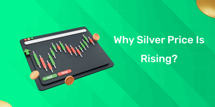 Why Silver Price Is Rising