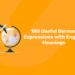 100 Useful German Expressions with English Meanings