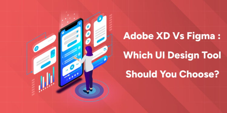 Adobe XD vs Figma Which UI Design Tool Should You Choose.