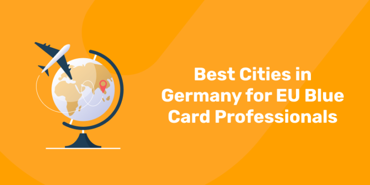 Best Cities in Germany for EU Blue Card Professionals