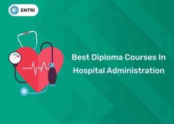 Best Diploma Courses in Hospital Administration