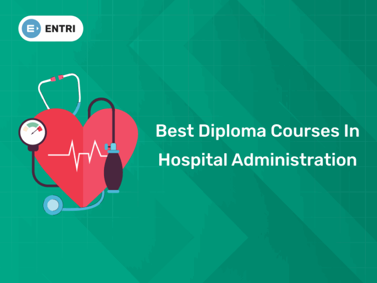 Best Diploma Courses in Hospital Administration