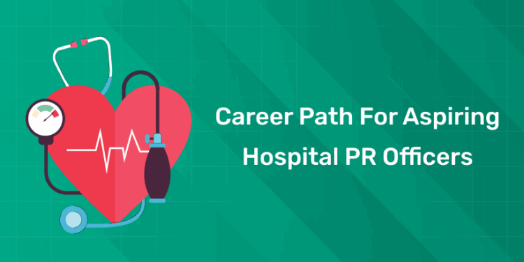 Career Path for Aspiring Hospital PR Officers