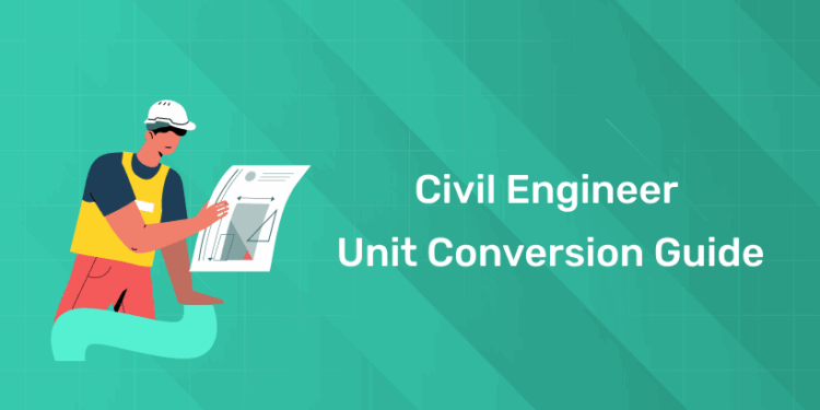 Civil Engineer Unit Conversion Guide